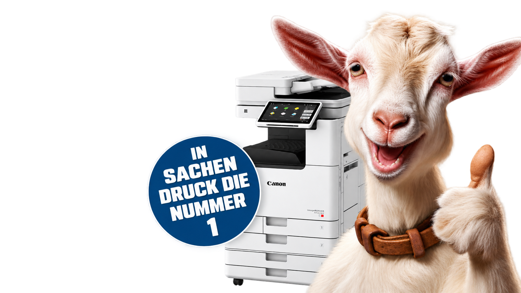 Ziege mit Daumen hoch neben einem Canon-Multifunktionsgerät: In Sachen Druck die Nummer 1